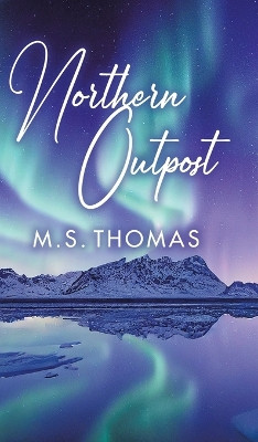 Northern Outpost by M S Thomas 9780228888147