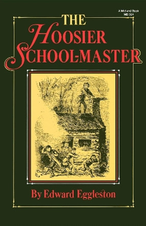 The Hoosier School-Master by Edward Eggleston 9780253203243