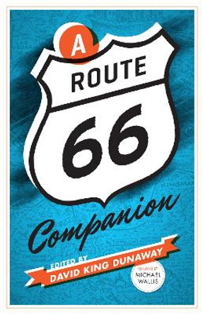 A Route 66 Companion by David King Dunaway 9780292726604