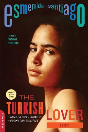 The Turkish Lover: A Memoir by Esmeralda Santiago 9780306814518