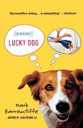 Lucky Dog by Mark Barrowcliffe 9780312342807