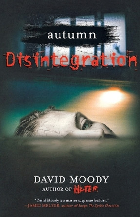 Autumn: Disintegration: Disintegration by David Moody 9780312570019