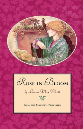 Rose in Bloom by Louisa May Alcott 9780316030892