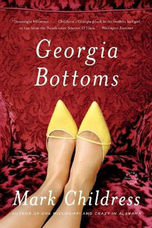 Georgia Bottoms by Mark Childress 9780316033039