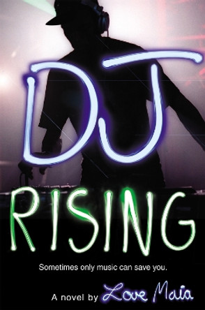 DJ Rising by Love Maia 9780316121897