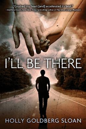 I'll Be There by Holly Goldberg Sloan 9780316122764