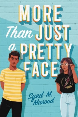 More Than Just a Pretty Face by Syed M Masood 9780316492355