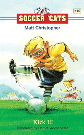 Kick It! by Matt Christopher 9780316738088
