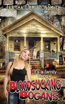 Bloodsucking Bogans by Tabitha Ormiston-Smith 9780648551966