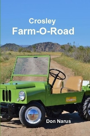 Crosley Farm-O-Road by Don Narus 9780359091676