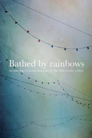 Bathed by Rainbows by Janet Lees 9780359921331