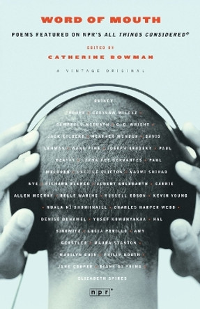 Word of Mouth: Poems Featured on NPR's All Things Considered by Catherine Bowman 9780375713156