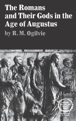 The Romans and Their Gods in the Age of Augustus by R M Ogilvie 9780393005431