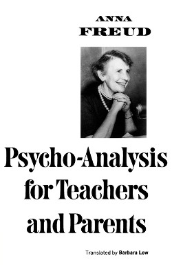 Psycho-Analysis for Teachers and Parents by Anna Freud 9780393009187