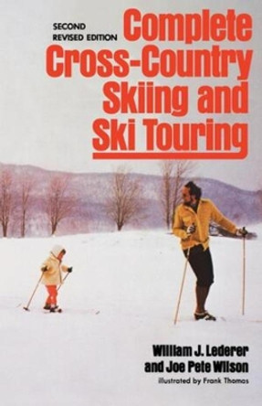 Complete Cross-Country Skiing and Ski Touring by William J. Lederer 9780393087345