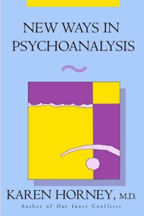 New Ways in Psychoanalysis by Karen Horney 9780393312300