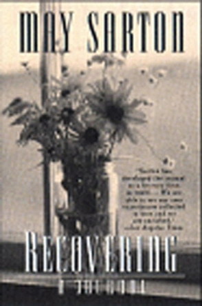 Recovering: A Journal by May Sarton 9780393317176