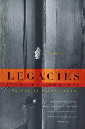 Legacies: Stories by Starling Lawrence 9780393318692