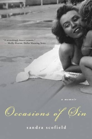 Occasions of Sin: A Memoir by Sandra Scofield 9780393327212