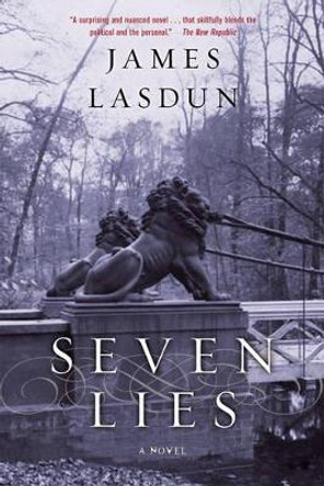 Seven Lies: A Novel by James Lasdun 9780393329087