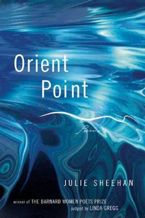 Orient Point: Poems by Julie Sheehan 9780393330359