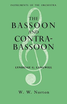 The Bassoon and Contrabassoon by Lyndesay G Langwill 9780393336627