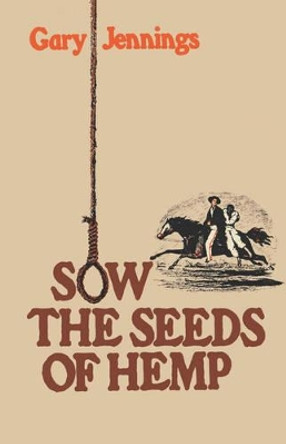 Sow the Seeds of Hemp by Gary Jennings 9780393335705