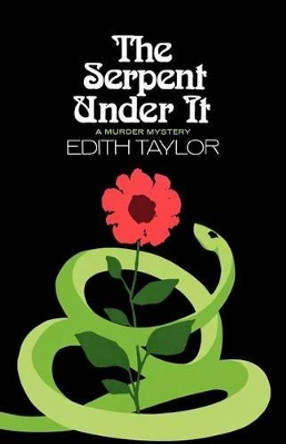 The Serpent Under It: A Murder Mystery by Edith Taylor 9780393344943