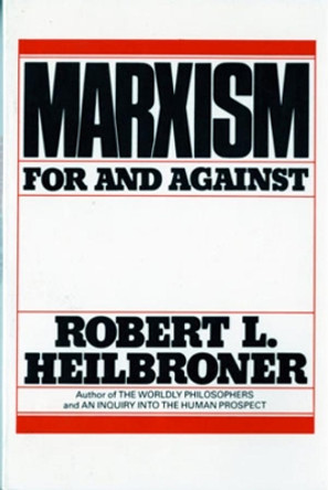 Marxism: For and Against by Robert L. Heilbroner 9780393951660