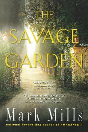 The Savage Garden: A Thriller by Mark Mills 9780425221297