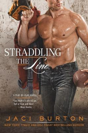 Straddling the Line by Jaci Burton 9780425262993