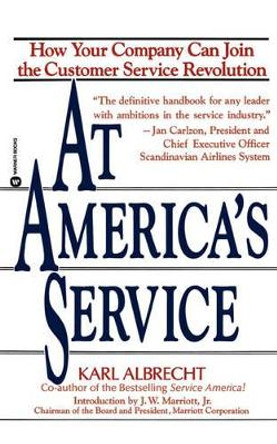 At America's Service by Karl Albrecht 9780446393164