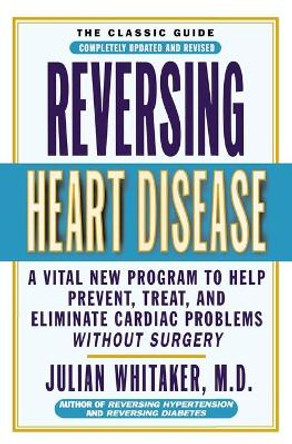 Reversing Heart Disease by Julian M. Whitaker 9780446676571