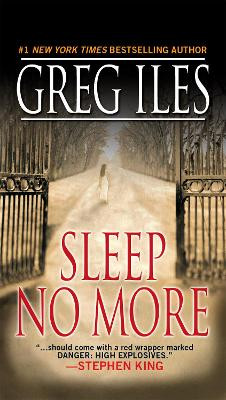 Sleep No More: A Suspense Thriller by Greg Iles 9780451208767
