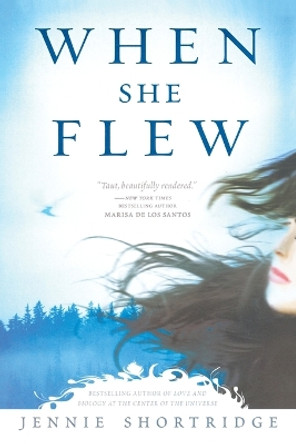When She Flew by Jennie Shortridge 9780451227980