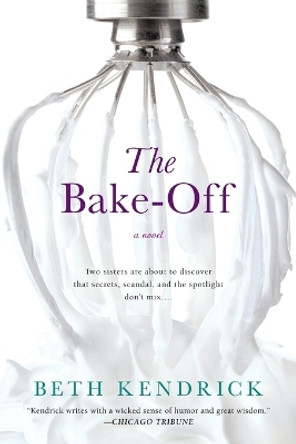 The Bake-Off by Beth Kendrick 9780451233103