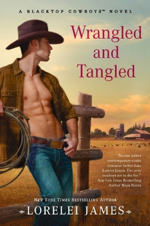 Wrangled and Tangled by Lorelei James 9780451235145