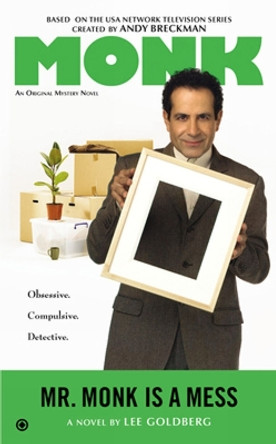 Mr. Monk Is A Mess by Lee Goldberg 9780451238870