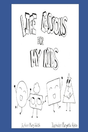 Life Lessons for My Kids by Margarita Aleixo 9780463894583