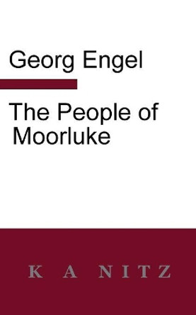 The People of Moorluke by Georg Julius Leopold Engel 9780473402846