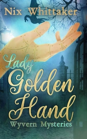 Lady Golden Hand by Nix Whittaker 9780473468231