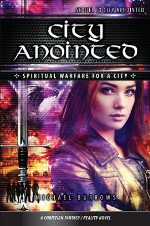 City Anointed: Spiritual Warfare For A City by Michael Burrows 9780473657062