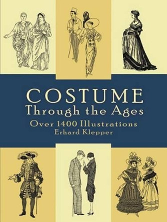 Costume through the Ages: Over 1400 Illustrations by ,Erhard Klepper 9780486407227