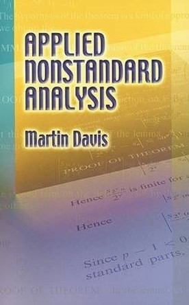 Applied Nonstandard Analysis by Martin Davis 9780486442297