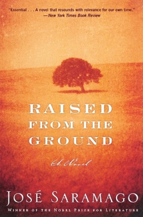 Raised from the Ground by Jose Saramago 9780544102736