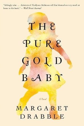 The Pure Gold Baby by Dame Margaret Drabble 9780544228030