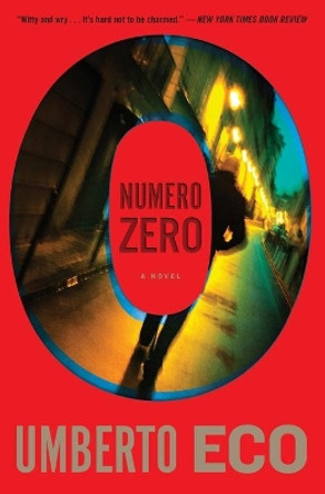 Numero Zero by Professor of Semiotics Umberto Eco 9780544811836