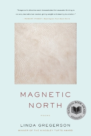 Magnetic North by Linda Gregerson 9780547085760