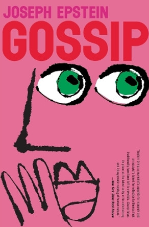 Gossip: The Untrivial Pursuit by MR Joseph Epstein 9780547844596