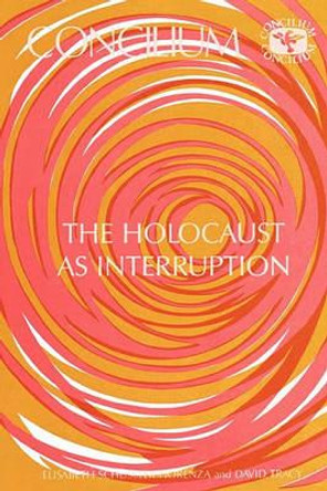 Concilium 175 Holocaust as Interruption by Elisabeth Schussler Fiorenza 9780567300553